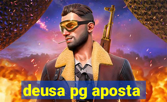 deusa pg aposta